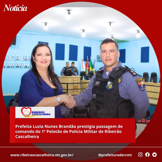 Prefeita Luzia prestigia passagem de Comando do 1º Pelotão de Policia Militar de Ribeirão Cascalheira